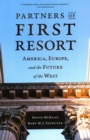 Image for Partners of First Resort : America, Europe, and the Future of the West