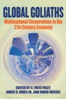 Image for Global Goliaths: Multinational Corporations in the 21st Century Economy