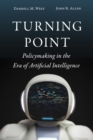 Image for Turning point  : policymaking in the era of artificial intelligence