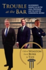 Image for Trouble at the bar  : an economics perspective on the legal profession and the case for fundamental reform
