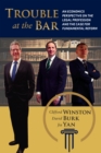 Image for Trouble at the Bar: An Economics Perspective on the Legal Profession and the Case for Fundamental Reform