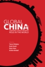 Image for Global China  : assessing China&#39;s growing role in the world