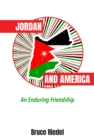 Image for America and the Hashemites: The United States and Jordan in War and Peace