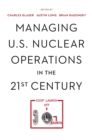 Image for Managing U.S. Nuclear Operations in the 21st Century