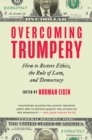 Image for Overcoming Trumpery: How to Restore Ethics, the Rule of Law, and Democracy