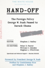 Image for Hand-off  : the foreign policy George W. Bush passed to Barack Obama