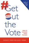 Image for Get Out the Vote : How to Increase Voter Turnout