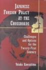 Image for Japanese Foreign Policy At the Crossroads