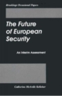Image for The Future of European Security : An Interim Assessment
