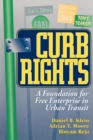 Image for Curb Rights : A Foundation for Free Enterprise in Urban Transit