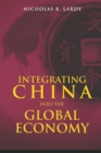 Image for Integrating China into the Global Economy