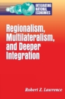 Image for Regionalism, Multilateralism, and Deeper Integration