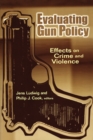 Image for Evaluating Gun Policy: Effects on Crime and Violence