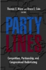 Image for Party lines  : competition, partisanship, and congressional redistricting