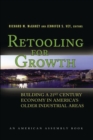 Image for Retooling for growth: building a 21st century economy in America's older industrial areas