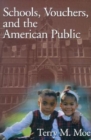 Image for Schools, Vouchers &amp; the American Public