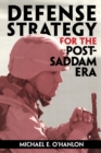 Image for Defense Strategy for the Post-Saddam Era