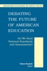 Image for Debating the Future of American Education