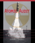 Image for Atomic Audit : The Costs and Consequences of U.S. Nuclear Weapons Since 1940