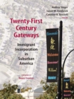 Image for Twenty-first-century gateways: immigrant incorporation in suburban America