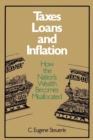 Image for Taxes, Loans and Inflation : How the Nation&#39;s Wealth Becomes Misallocated