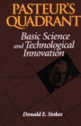 Image for Pasteur&#39;s Quadrant : Basic Science and Technological Innovation