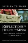 Image for Reflections of hearts and minds  : media, opinion, and identity in the Arab world