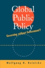 Image for Global Public Policy: Governing Without Government?