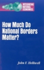Image for How Much Do National Borders Matter?