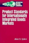 Image for Product Standards for Internationally Integrated Goods Markets