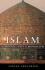 Image for Islam: A Mosaic, Not a Monolith.