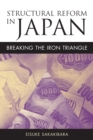 Image for Structural Reform in Japan: Breaking the Iron Triangle.