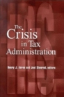 Image for The Crisis in Tax Administration.