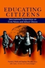 Image for Educating citizens: international perspectives on civic values and school choice