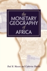 Image for The monetary geography of Africa