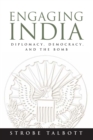 Image for Engaging India: diplomacy, democracy, and the bomb