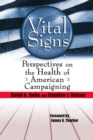 Image for Vital signs: perspectives on the health of American campaigning