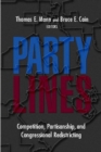 Image for Party lines: competition, partisanship, and congressional redistricting