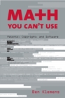 Image for Math you can&#39;t use: patents, copyright, and software
