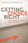 Image for Getting choice right: ensuring equity and efficiency in education policy