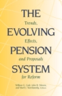 Image for The evolving pension system: trends, effects, and proposals for reform