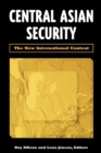 Image for Central Asian Security: The New International Context
