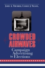 Image for Crowded airwaves: campaign advertising in elections