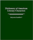Image for Dictionary of American Literary Characters