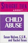 Image for Straight Talk About Child Abuse