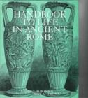 Image for Handbook to Life in Ancient Rome