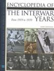 Image for Encyclopedia of the Interwar Years : From 1919-1939