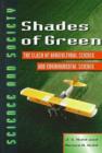 Image for Shades of green  : the clash of agricultural science and environmental science