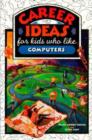 Image for Career Ideas for Kids Who Like Computers