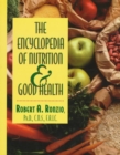 Image for The encyclopedia of nutrition &amp; good health